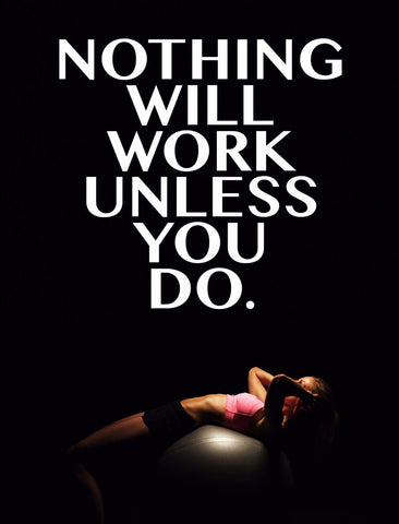 Spirit Of Sports - Motivational Poster - Nothing Will Work Unless You Do - Framed Prints