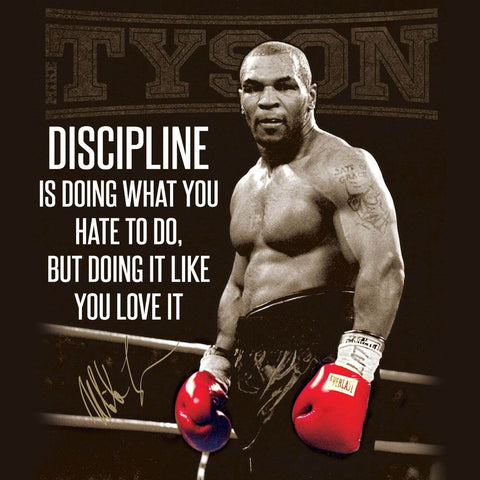 Discipline Is Doing What You Hate To Do - Iron Mike Tyson - Canvas Prints