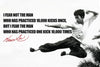 I fear not - Bruce Lee - Posters