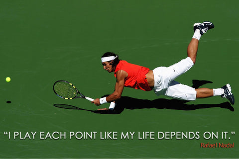 I Play Each Point Like My Life Depends On It - Rafael Nadal - Canvas Prints