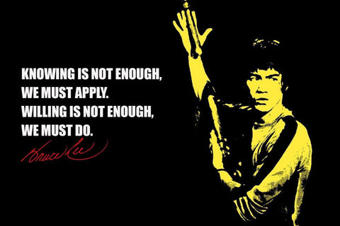 Knowing Is Not Enough - Bruce Lee - Art Prints