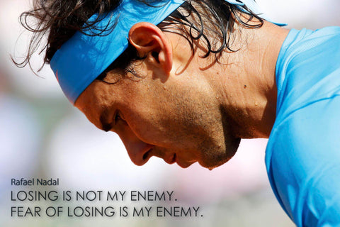 Losing Is Not My Enemy Fear Of Losing Is My Enemy - Rafael Nadal - Framed Prints