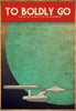 Star Trek - To Boldy Go - Retro Fan Art Minimalist Poster - Tallenge Hollywood Collection - Large Art Prints