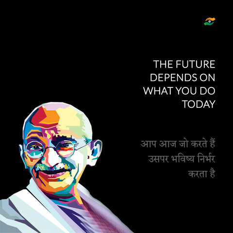 Mahatma Gandhi Quotes In Hindi - The Future Depends On What You Do Today - Framed Prints