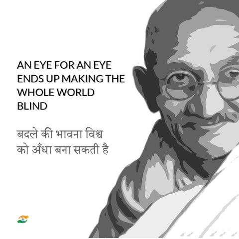 Mahatma Gandhi Quotes In Hindi - An Eye For An Eye Only Ends Up Making The Whole World Blind by Sina Irani