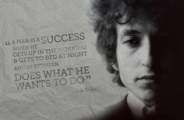 Music and Musicians Collection - Bob Dylan - Quote - Man Does What He Wants To Do - Posters