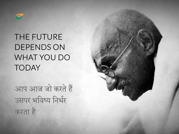 The future depends on what you do today - Mahatama Gandhi Quote - Tallenge Patriotic Collection - Framed Prints