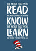 The More That You Read The More Things You Will Know - Canvas Prints