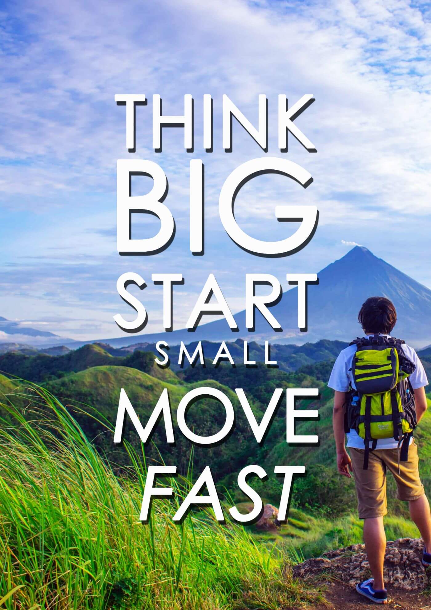 Think Big Start Small Move Fast - Inspirational Quote - Tallenge 