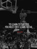 To Learn To Succeed You Must First Learn To Fail - Michael Jordan - Art Prints