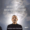 Vinod Khosla - Khosla Ventures Founder - Just Because You Get Funded Does Not Mean You Are Successful - Posters