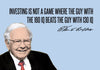 Warren Buffet - Inspirational Quote - VALUE INVESTING - Investing Is Not A Game Where The Guy With The 160 IQ Beats The Guy With 130 IQ - Life Size Posters