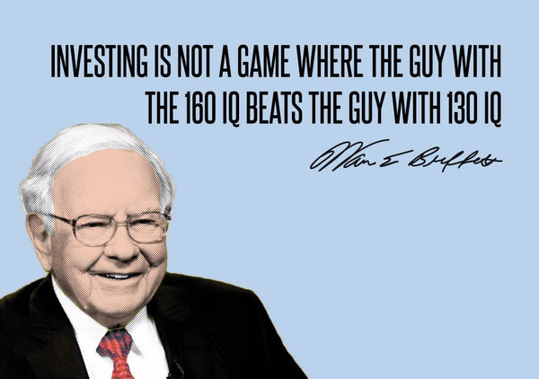 Warren Buffet - Inspirational Quote - VALUE INVESTING - Investing Is Not A Game Where The Guy With The 160 IQ Beats The Guy With 130 IQ - Canvas Prints