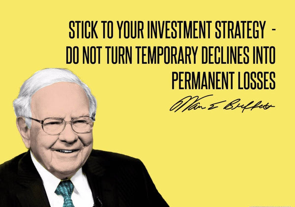 Warren Buffet - Inspirational Quote - VALUE INVESTING - Stick to your investment strategy Do Not Turn Temporary Declines Into Permanent Losses - Framed Prints