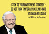Warren Buffet - Inspirational Quote - VALUE INVESTING - Stick to your investment strategy Do Not Turn Temporary Declines Into Permanent Losses - Life Size Posters