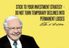 Warren Buffet - Inspirational Quote - VALUE INVESTING - Stick to your investment strategy Do Not Turn Temporary Declines Into Permanent Losses - Framed Prints