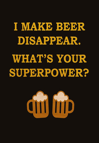 Whats Your Superpower - Funny Beer Quote - Home Bar Pub Art Poster by Tallenge Store