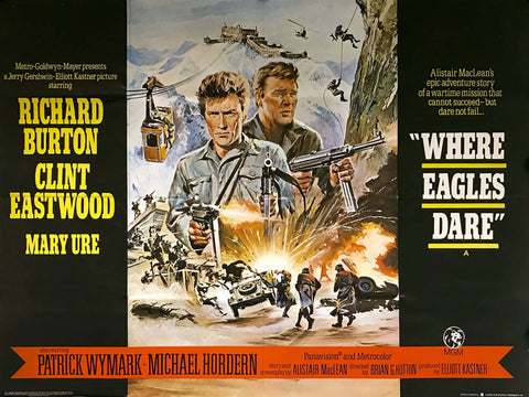 Where Eagles Dare - Richard Burton Clint Eastwood - Alistair MacLean' Hollywood Classic War WW2 Movie Vintage Poster - Posters