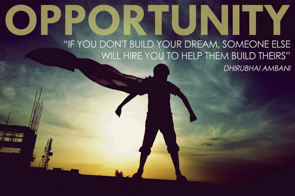 Motivational Quote by Dhirubhai Ambani: OPPORTUNITY photography by Sherly David