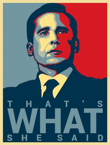 Thats What She Said - Michael Scott Quote - The Office TV Show - Steve Carell - Art Prints by Tallenge Store