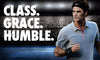 Spirit Of Sports - Class Grace Humble - Roger Federer - Legend Of Tennis - Art Prints
