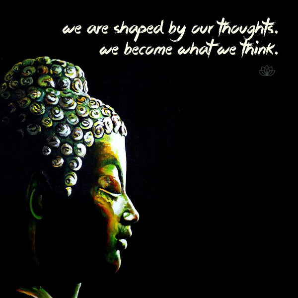 Gautam Buddha Inspirational Quote - We are shaped by our thoughts We become what we think - Framed Prints